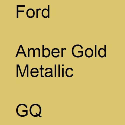 Ford, Amber Gold Metallic, GQ.